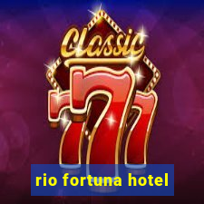 rio fortuna hotel